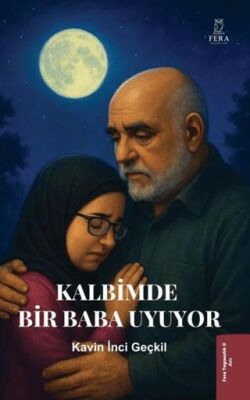 Kalbimde Bir Baba Uyuyor - 1