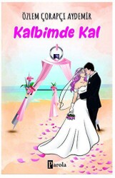 Kalbimde Kal - Parola Yayınları