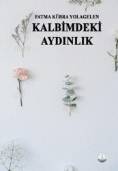 Kalbimdeki Aydınlık - Odessa Yayınevi
