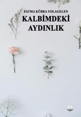 Kalbimdeki Aydınlık - 1