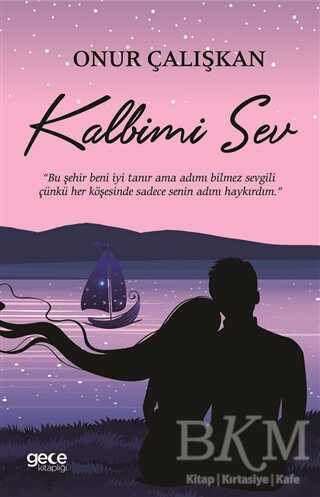 Kalbimi Sev - Gece Kitaplığı