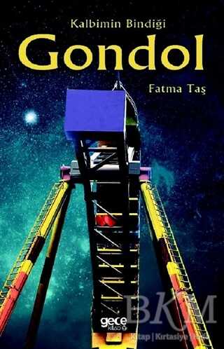 Kalbimin Bindiği Gondol - Gece Kitaplığı