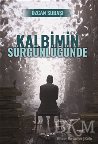 Kalbimin Sürgünlüğünde - Sokak Kitapları Yayınları
