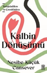 Kalbin Dönüşümü - Timaş İnanç