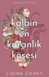 Kalbin En Karanlık Köşesi - Lapis Kitap