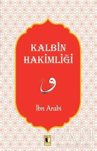 Kalbin Hakimliği - Ehil Yayınları