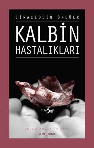 Kalbin Hastalıkları - 3 - Semerkand Yayınları