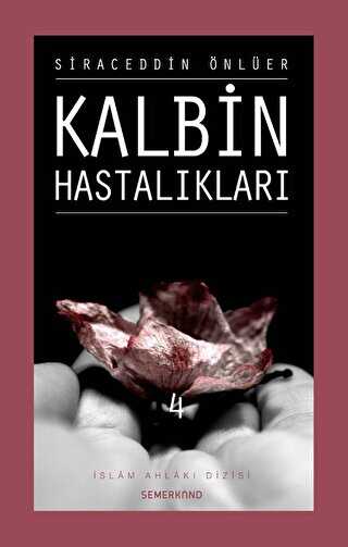 Kalbin Hastalıkları - 4 - Semerkand Yayınları