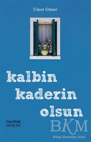 Kalbin Kaderin Olsun - Hayykitap
