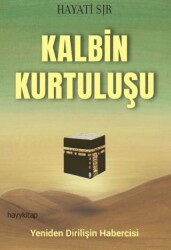 Kalbin Kurtuluşu - Hayykitap