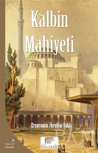 Kalbin Mahiyeti - Gelenek Yayıncılık