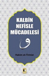 Kalbin Nefisle Mücadelesi - Ehil Yayınları