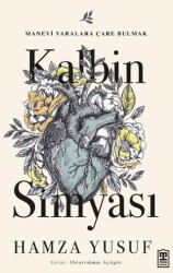 Kalbin Simyası - Timaş İnanç