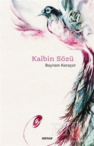 Kalbin Sözü - Beyan Yayınları