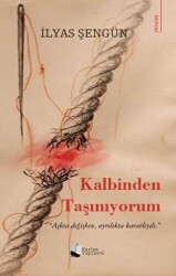 Kalbinden Taşınıyorum - Karina Yayınevi