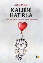 Kalbini Hatırla - Ateş Yayınları