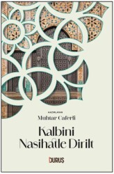 Kalbini Nasihatle Dirilt - Duruş Yayınları