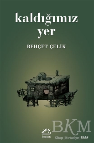 Kaldığımız Yer - İletişim Yayınevi