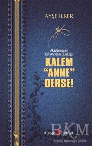 Kalem Anne Derse - Kurgan Edebiyat