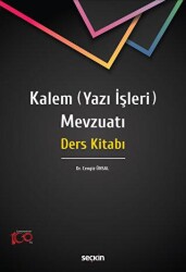Kalem Yazı İşleri Mevzuatı - Seçkin Yayıncılık