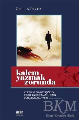 Kalem Yazmak Zorunda - Akıl Fikir Yayınları
