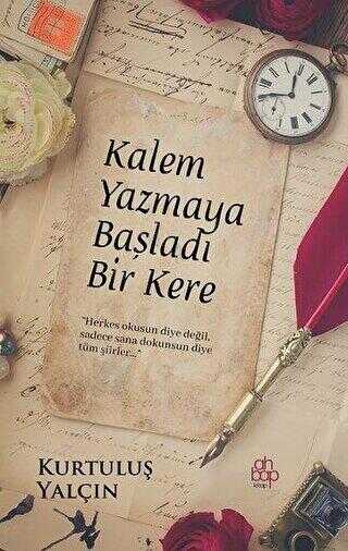 Kalem Yazmaya Başladı Bir Kere - Ahbap Kitap