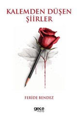 Kalemden Düşen Şiirler - Gece Kitaplığı