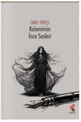 Kalemimin İnce Sesleri - Klaros Yayınları