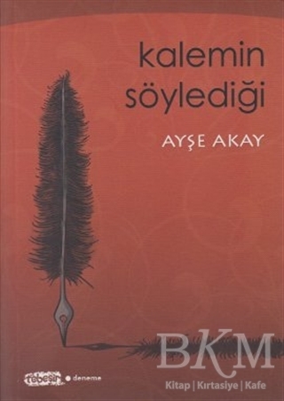 Kalemin Söylediği - Tebeşir Yayınları