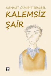 Kalemsiz Şair - Alaska Yayınevi