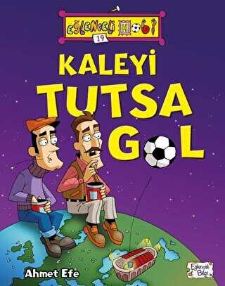 Kaleyi Tutsa Gol - Eğlenceli Hobi 19 - Eğlenceli Bilgi Yayınları