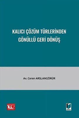 Kalıcı Çözüm Türlerinden Gönüllü Geri Dönüş - 1