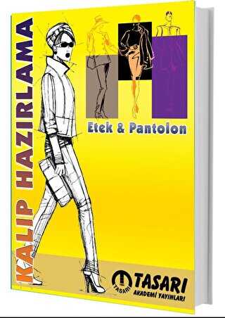 Kalıp Hazırlama: Etek - Pantolon - Tasarı Eğitim Yayınları