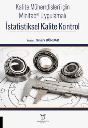 Kalite Mühendisleri için Minitab® Uygulamalı İstatistiksel Kalite Kontrol - Akademisyen Kitabevi