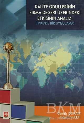Kalite Ödüllerinin Firma Değeri Üzerindeki Etkisinin Analizi - Ekin Basım Yayın