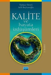 Kalite ve Hayata İzdüşümleri - Nobel Akademik Yayıncılık
