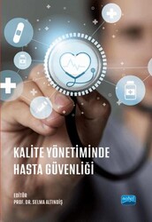 Kalite Yönetiminde Hasta Güvenliği - Nobel Akademik Yayıncılık