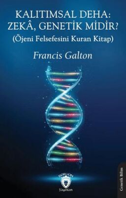 Kalıtımsal Deha: Zeka, Genetik midir? - 1