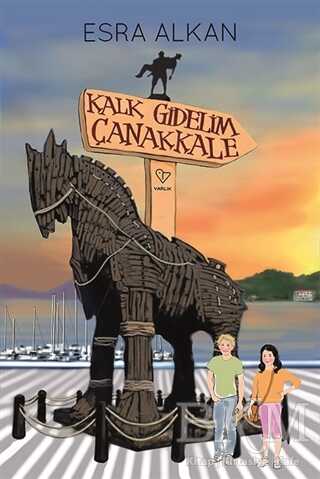KALK GİDELİM ÇANAKKALE - Varlık Yayınları