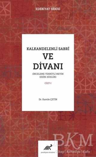Kalkandelenli Sabri ve Divanı Cilt-1 - Paradigma Akademi Yayınları