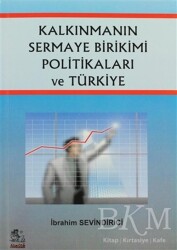 Kalkınmanın Sermaye Birikimi Politikaları ve Türkiye - İtalik Yayınevi