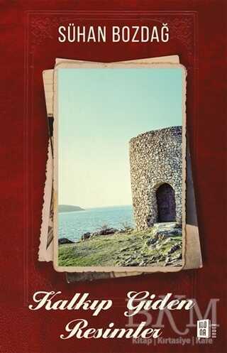 Kalkıp Giden Resimler - Mona Kitap