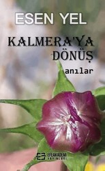 Kalmera`ya Dönüş - Efe Akademi Yayınları