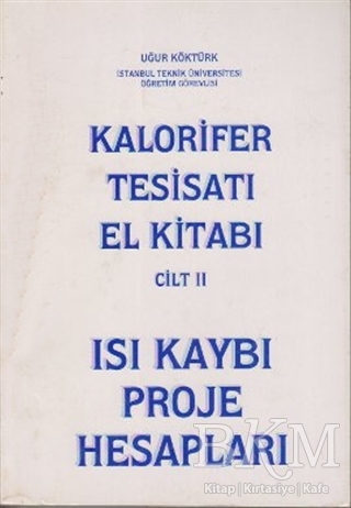 Kalorifer Tesisatı El Kitabı Cilt: 2 - Isı Kaybı Proje Hesapları - Nobel Akademik Yayıncılık