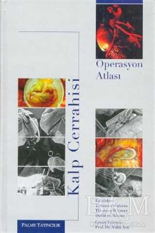 Kalp Cerrahisi Operasyon Atlası - Palme Yayıncılık