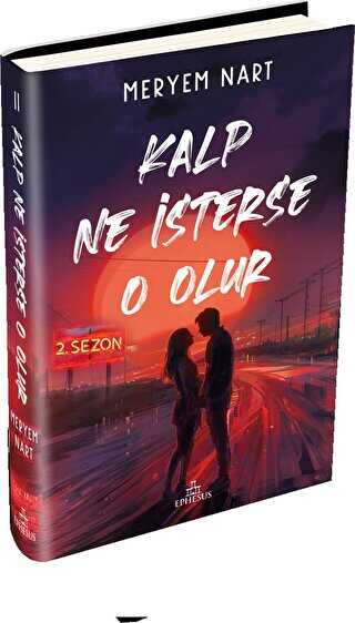 Kalp Ne İsterse O Olur - 2 - Ephesus Yayınları