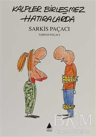 Kalpler Birleşmez Hatıralarda - Aras Yayıncılık