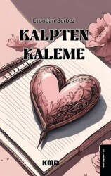 Kalpten Kaleme - KMD Yayınları