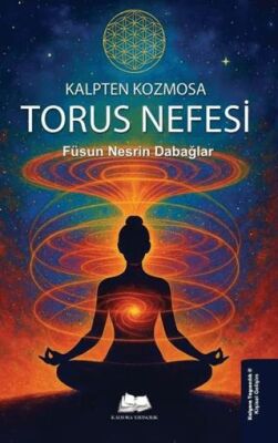 Kalpten Kozmosa: Torus Nefesi - 1