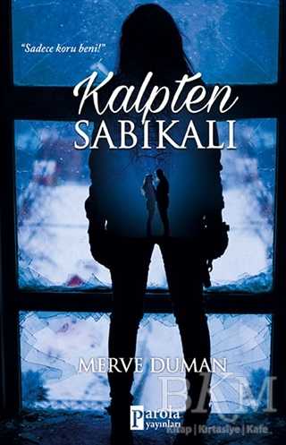 Kalpten Sabıkalı - Parola Yayınları